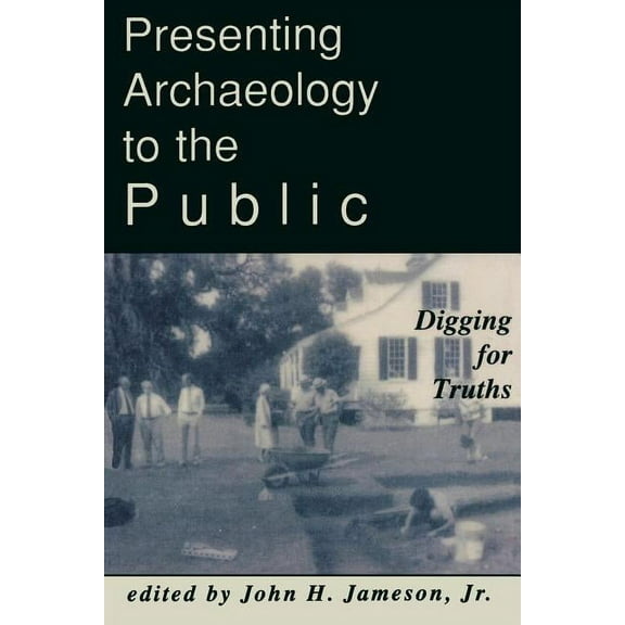 Readings in Indian Government and Politi Presenting Archaeology to the Public: Digging for Truths, Book 2, (Paperback)