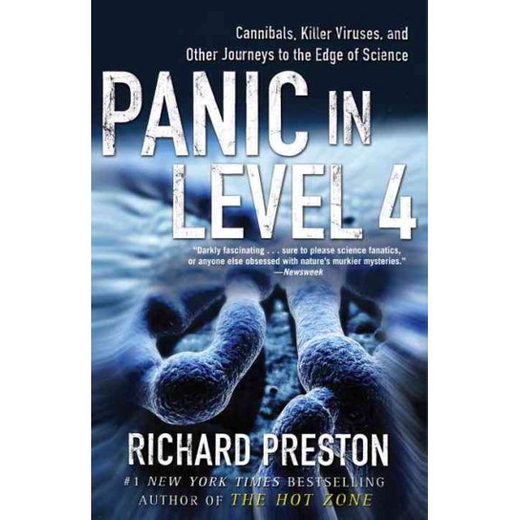 Pre-Owned Panic in Level 4: Cannibals, Killer Viruses, and Other Journeys to the Edge of Science (Paperback) 081297560X 9780812975604