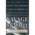 thumbnail image 1 of Pre-Owned Savage Summit: The True Stories of the First Five Women Who Climbed K2, the World's Most Feared Mountain (Hardcover) 0060587156 9780060587154, 1 of 1