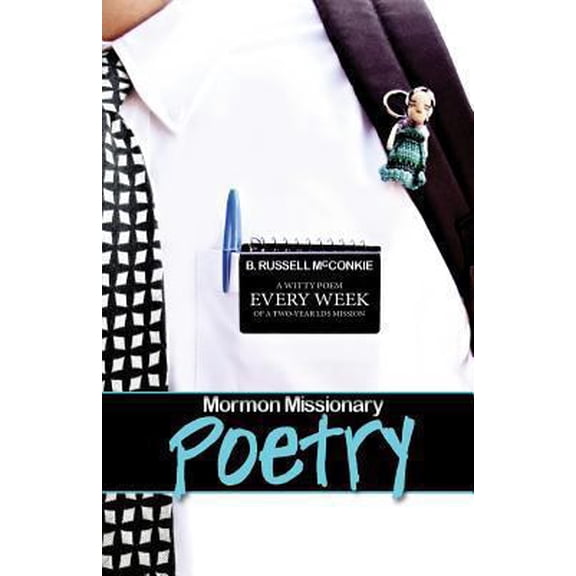 Pre-Owned Mormon Missionary Poetry: A Witty Poem Every Week of a Two Year LDS Missionary, (Paperback)