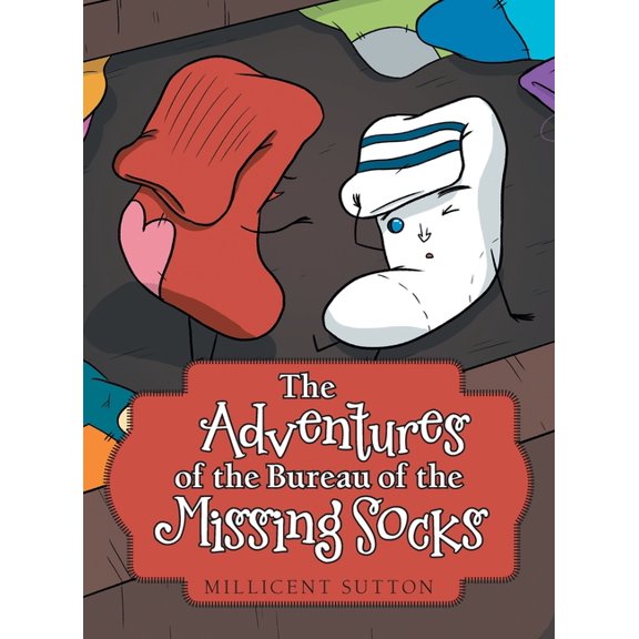 The Adventures of the Bureau of the Missing Socks (Hardcover)