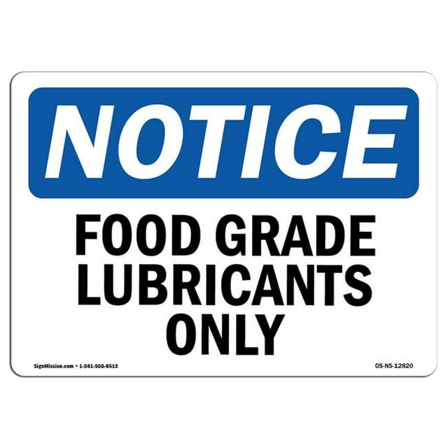 SignMission OS-NS-A-1218-L-12820 12 x 18 in. OSHA Notice Sign - Food Grade Lubricants Only