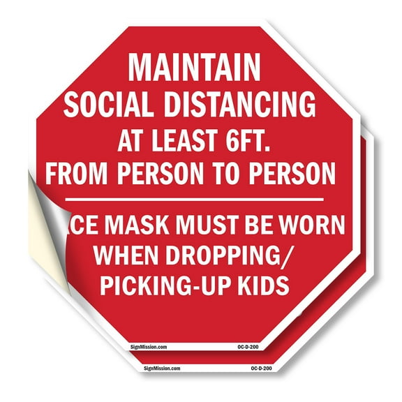 Maintain Social Distancing At Least 6ft. From Person to Person Face Mask Must Be Worn When Dropping/ Picking-up Kids (2 Pack) 6 inch X 6 inch Octagon Vinyl Label Decal Sticker Weather
