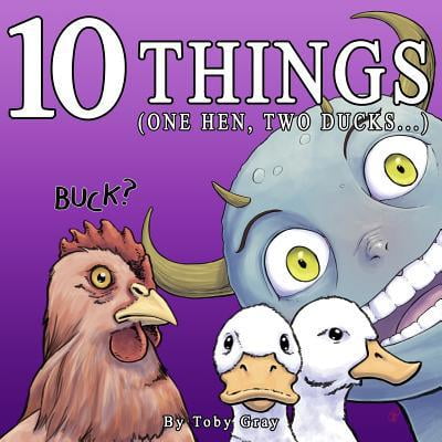 Pre-Owned 10 Things: (One Hen, Two Ducks...) (Paperback) 1733734708 9781733734707