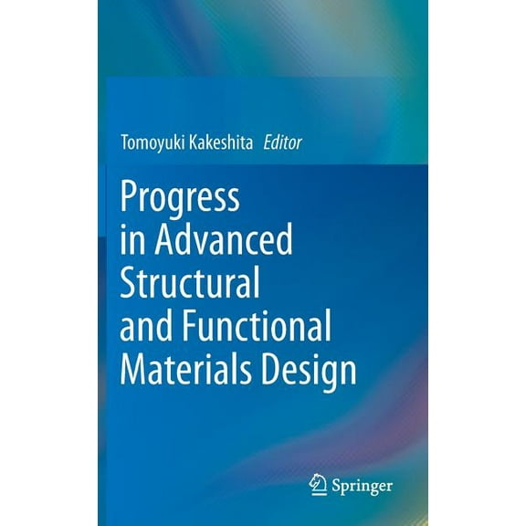 Progress in Advanced Structural and Functional Materials Design, (Hardcover)