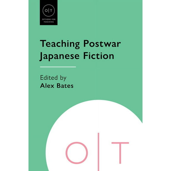 Options for Teaching Teaching Postwar Japanese Fiction, (Hardcover)