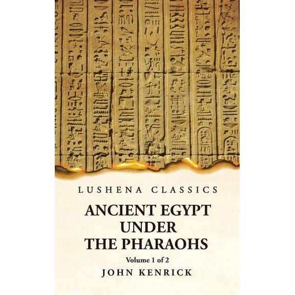Ancient Egypt Under the Pharaohs Volume 1 of 2 (Hardcover)