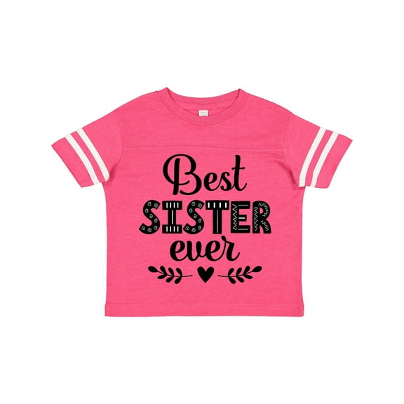 Inktastic Best Sister Ever Girls Toddler T-Shirt