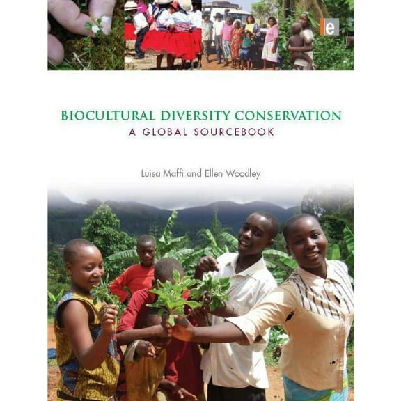 Biocultural Diversity Conservation: A Global Sourcebook, (Paperback)