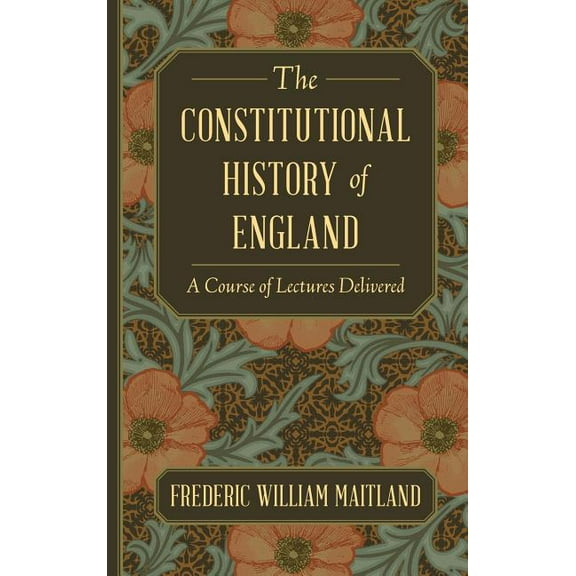 The Constitutional History of England, (Hardcover)