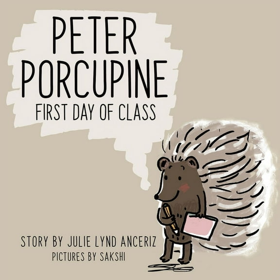 Peter Porcupine: First Day of Class, (Paperback)