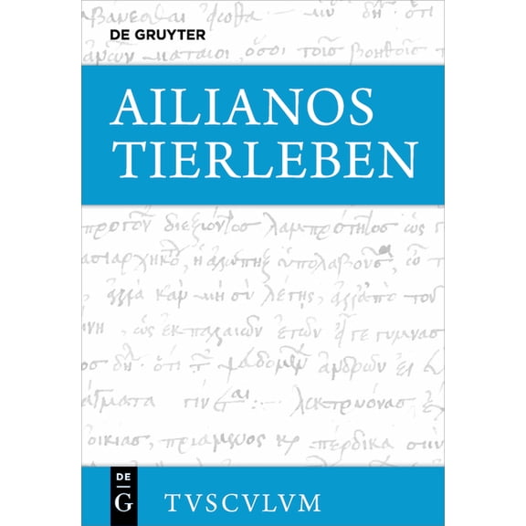 Sammlung Tusculum Tierleben: Griechisch - Deutsch, (Hardcover)