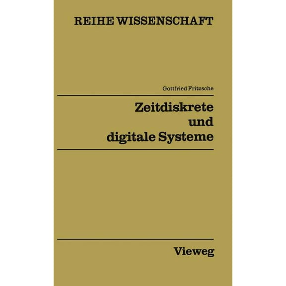 Reihe Wissenschaft Zeitdiskrete Und Digitale Systeme: Netzwerke IV, (Paperback)