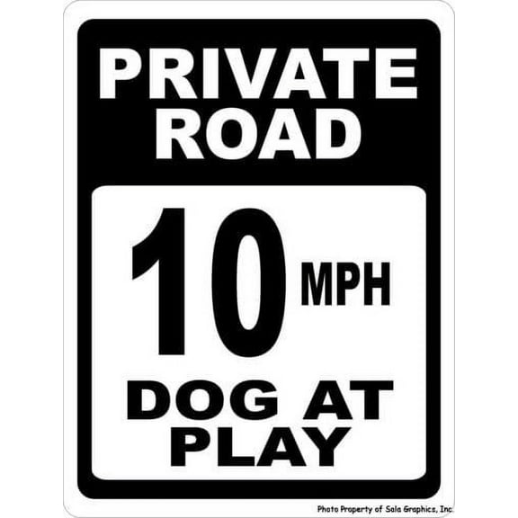 Private Road 10 MPH Dog at Play Sign