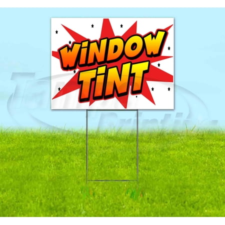 Window Tint (18 x 24 ) Yard Sign Includes Metal Step Stake