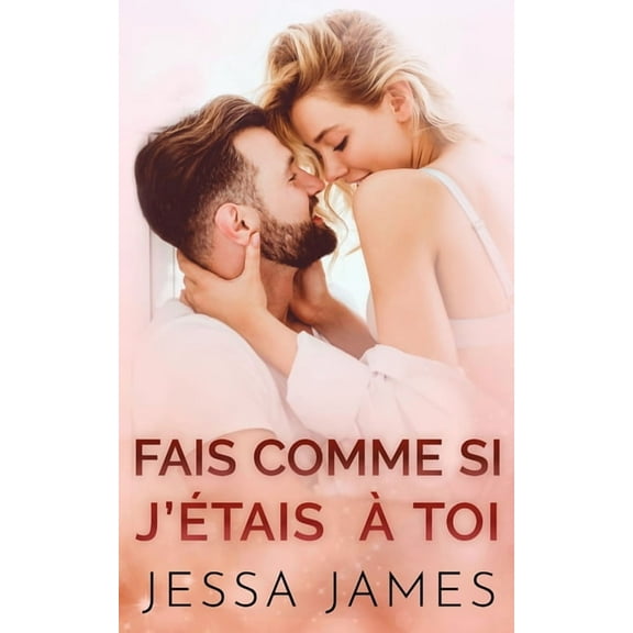 Fais Comme si J'étais à Toi, (Paperback)