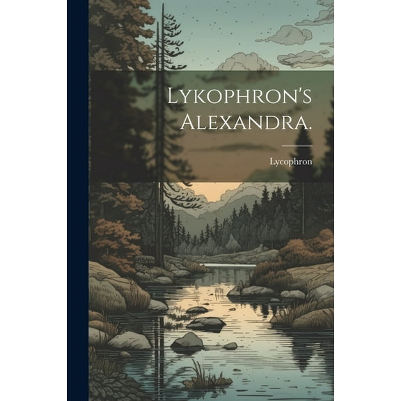 Lykophron's Alexandra., (Paperback)