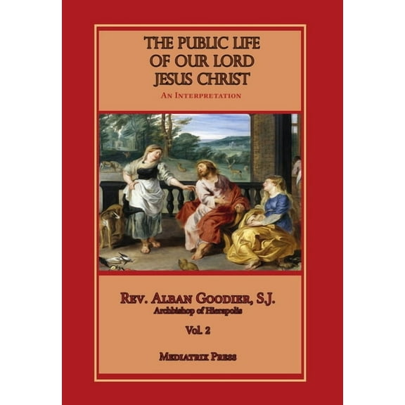 Public Life of Our Lord Jesus Christ, vol. 2, (Hardcover)