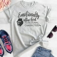 thumbnail image 2 of Emotionally Attached To Fictional Characters Shirt, Unisex Women's Men's Shirt, Book Lover Literature Tee, Heather Ash, Medium, 2 of 6