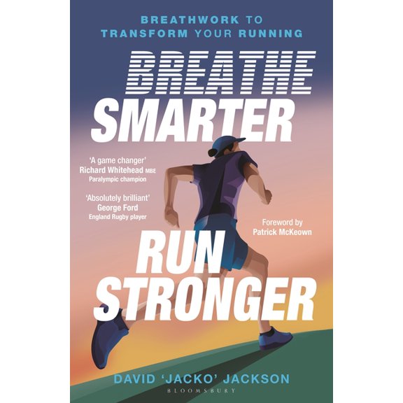 Breathe Smarter, Run Stronger: Breathwork to Transform Your Running, (Paperback)