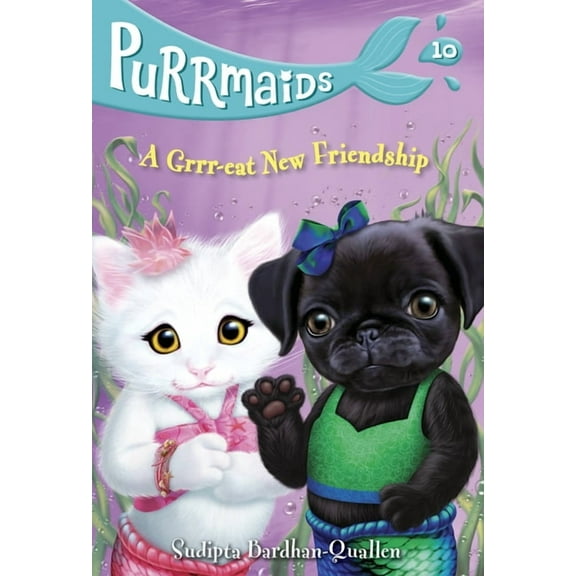 Purrmaids Purrmaids #10: A Grrr-Eat New Friendship, (Paperback)