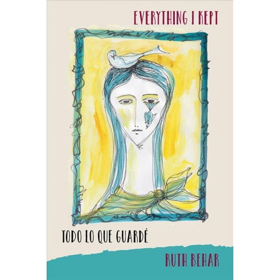 Everything I Kept : Todo Lo Que Guardé (Paperback)