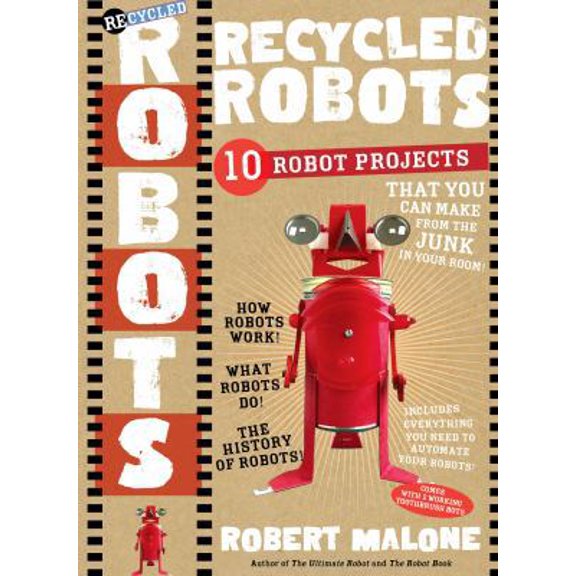 Pre-Owned Recycled Robots: 10 Robot Projects (Paperback) 0761154663 9780761154662