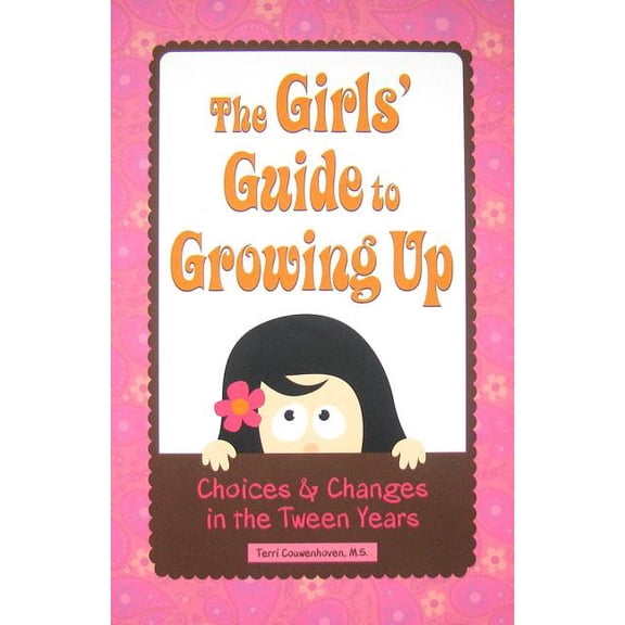 The Girls' Guide to Growing Up