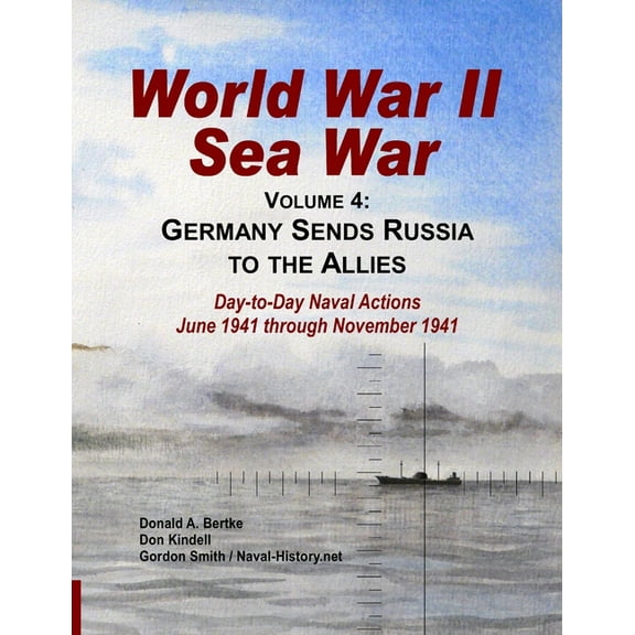 World War II Sea War, Vol 4: Germany Sends Russia to the Allies, (Paperback)