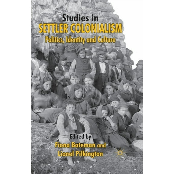 Studies in Settler Colonialism: Politics, Identity and Culture, (Paperback)