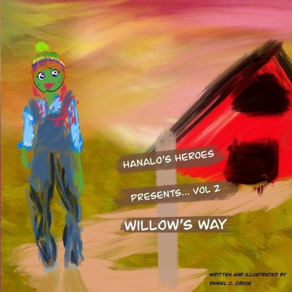 Hanalo's Heroes: Willow's Way (Paperback)