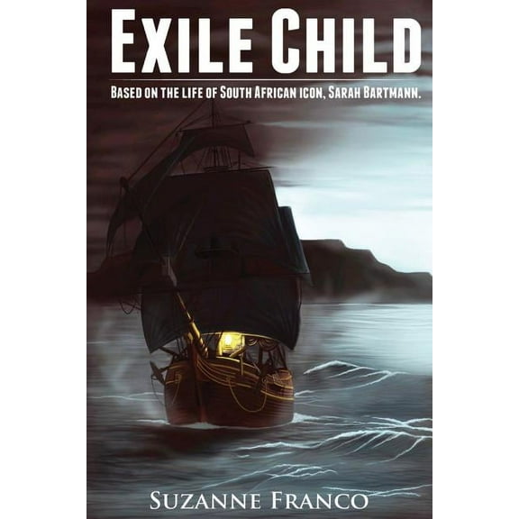 Exile Child: Based on the life of South African icon, Sarah Bartmann (Paperback)