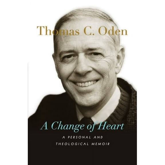 A Change of Heart: A Personal and Theological Memoir, (Paperback)