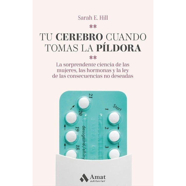 TU CEREBRO CUANDO TOMAS LA PILDORA AMAT EDITORIAL Pasta Blanda