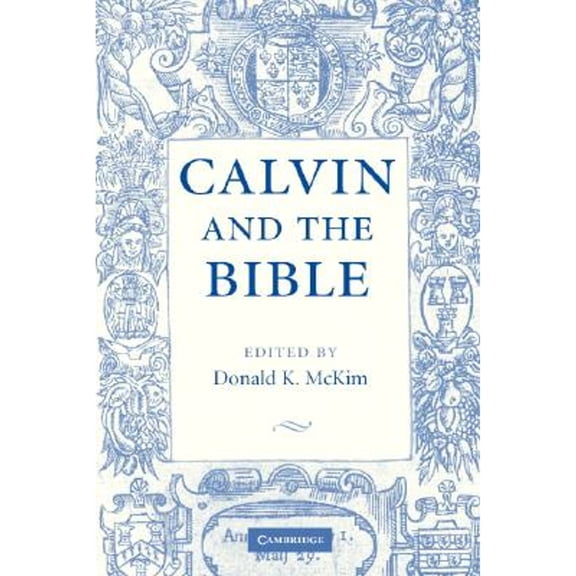 Pre-Owned Calvin and the Bible (Paperback) by Donald K McKim