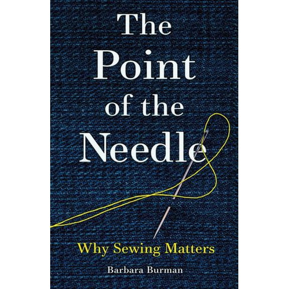 The Point of the Needle: Why Sewing Matters