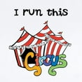 thumbnail image 2 of CafePress - I Run This Circus Onesie - Baby Light Bodysuit, Size Newborn - 24 Months, 2 of 4