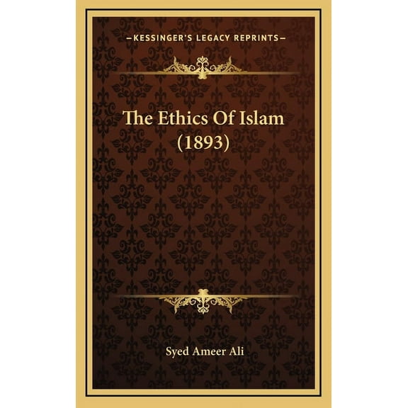 The Ethics Of Islam (1893) (Hardcover)