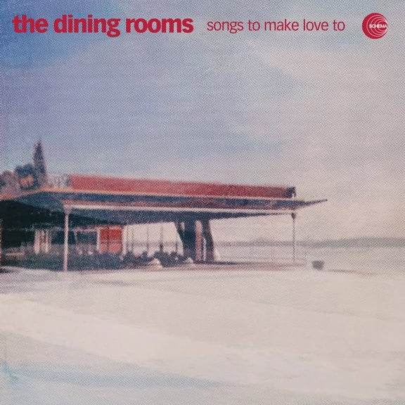 The Dining Rooms Songs to Make Love To (CD) Album