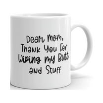 Dear Mom Thank You for Wiping My Butt and Stuff Mug Funny Mother's Day Drinkware-11oz