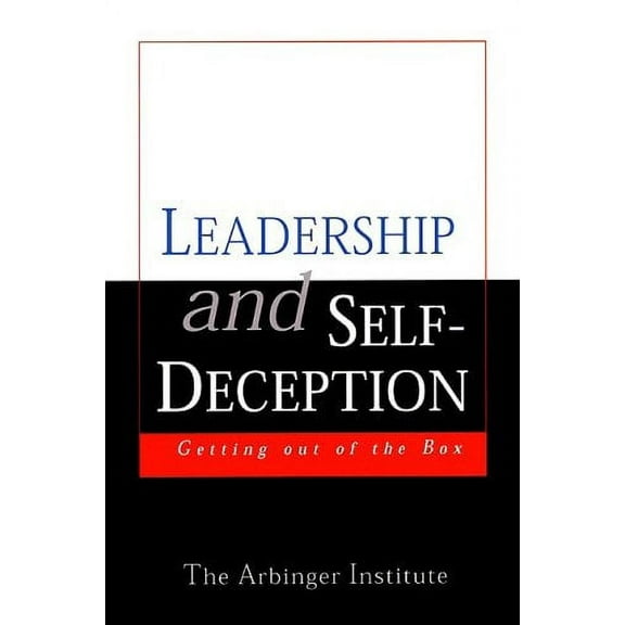Pre-Owned Leadership and Self-deception: Getting Out of the Box Paperback