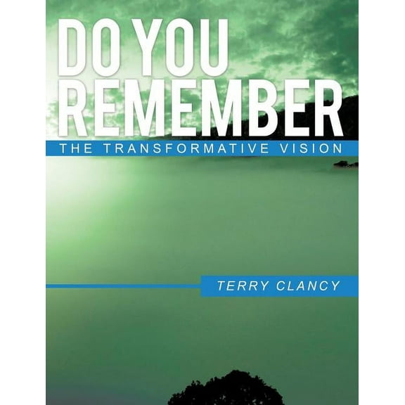 Do You Remember: The Transformative Vision, (Paperback)