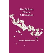 The Golden Fleece : A Romance (Paperback)