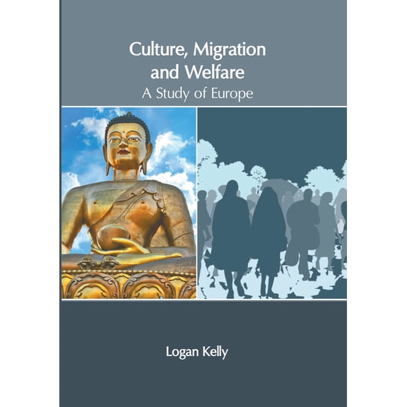 Culture, Migration and Welfare: A Study of Europe, (Hardcover)