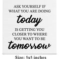 thumbnail image 4 of Zomyto 5"x5" Inspirational Motivational Sayings Wooden Box Sign Ask Yourself If What You Are Doing Today Wood Sign Decor Wooden Block Sign, 4 of 8
