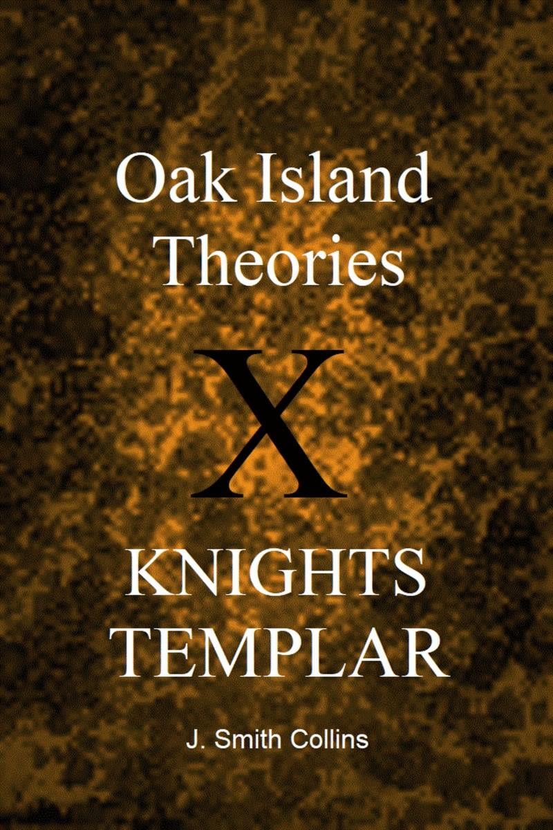 Oak Island Theories Knights Templar eBook