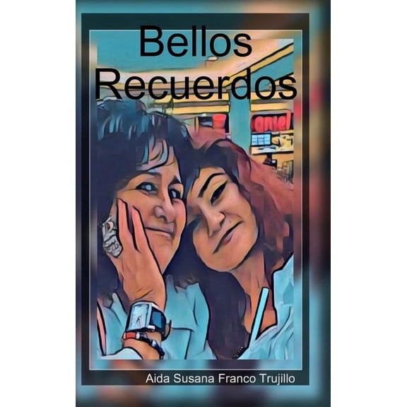 Bellos Recuerdos, (Hardcover)