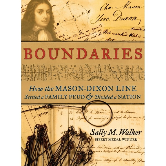 Pre-Owned Boundaries: How the Mason-Dixon Line Settled a Family Feud and Divided a Nation (Hardcover) 0763656127 9780763656126