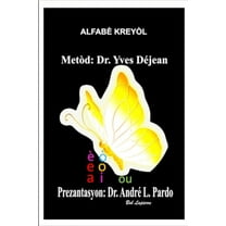 Alfabè Kreyòl: Metòd: Dr. Yves Déjean (Paperback)