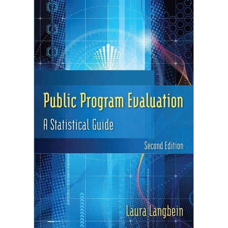 Public Program Evaluation: A Statistical Guide (Paperback)